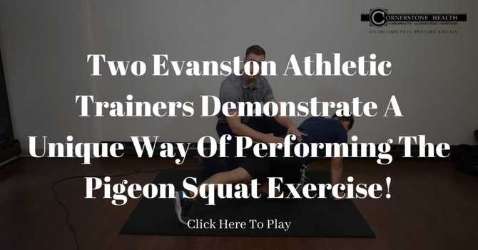 Two Evanston Athletic Trainers Demonstrate A Unique Way Of Performing The Pigeon Squat Exercise! image